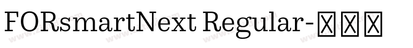 FORsmartNext Regular字体转换 FORsmartNext Regular字体转换